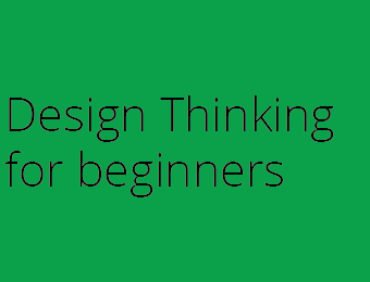 Design Thinking for beginners