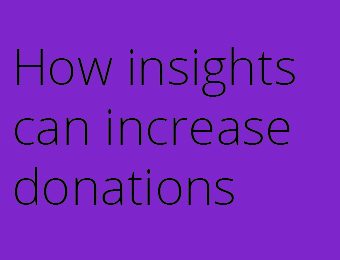 How behavioral insights can increase donations